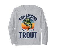 Fish Around and Find Trout, Funny Fishing Vintage Trout Manche Longue