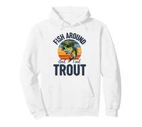 Fish Around and Find Trout, Funny Fishing Vintage Trout Sweat à Capuche
