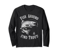 Fish Around and Find Trout - Vintage Fishing Meme Humor Manche Longue