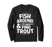 Fish Around and Find Trout - Vintage Fishing Meme Humor Manche Longue