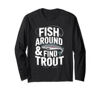 Fish Around and Find Trout - Vintage Fishing Meme Humor Manche Longue