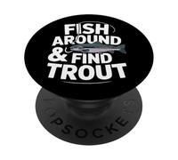 Fish Around and Find Trout - Vintage Fishing Meme Humor PopSockets PopGrip Adhésif