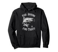 Fish Around and Find Trout - Vintage Fishing Meme Humor Sweat à Capuche