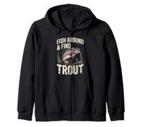 Fish Around and Find Trout - Vintage Fishing Meme Humor Sweat à Capuche