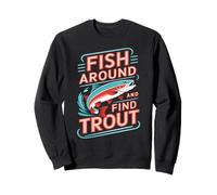 Fish Around and Find Trout Vintage Fishing Sweatshirt