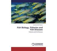 Fish Biology, Fisheries And Fish Diseases