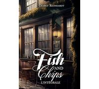 Fish & Chips: L'Intégrale