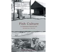 Fish Culture In Yellowstone National Park