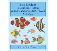 Fish Designs in Split Ring Tatting & Tatted-Painting-with-Thread Technique