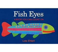Fish Eyes Lois Ehlert (Auteur)