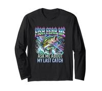 Fish Fear Me Ask About My Last Catch Funny Fishing Manche Longue