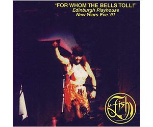 Fish - for Whom The Bells Toll