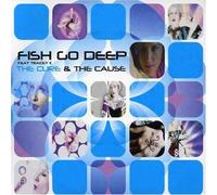 Fish Go Deep - Cure and The Cause [Import]