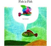 Fish Is Fish by Leo Lionni Leo Lionni (Auteur)