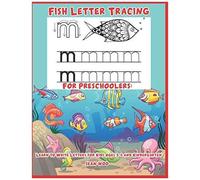 Fish Letter Tracing For Preschoolers: Learn To Write Letters For Kids Ages 3-5 And Kindergarten
