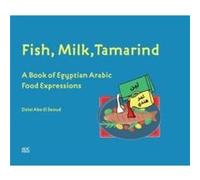 Fish Milk Tamarind by Dr. Dalal Abo El Seoud Dr. Dalal Abo El Seoud (Auteur)