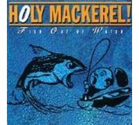 Fish Out of Water - Holy Mackerel!
