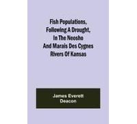 Fish Populations, Following A Drought, In The Neosho And Marais Des Cygnes Rivers Of Kansas