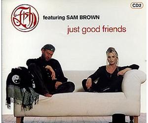 Fish & Sam Brown - Just Good Friends [Import]