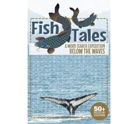 Fish Tales Word Search Expedition Below the Waves: Explore the Depths with Over 50 Fish-Themed Word Searches