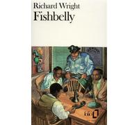 Fishbelly - Richard Wright - Gallimard - Poche - Livre