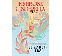 Fishbone Cinderella: A Novel