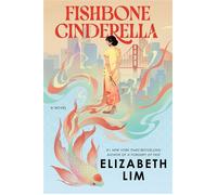 Fishbone Cinderella A Novel - Elizabeth Lim - Del Rey - ebook (ePub) - Livre