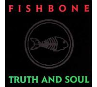 Fishbone - Truth and Soul [Import]