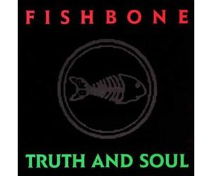 Fishbone - Truth and Soul [Import]