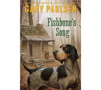 Fishbones Song by Gary Paulsen Gary Paulsen (Auteur)