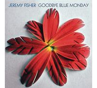 Fisher, Jeremy - Goodbye Blue Monday