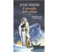 Fisher Jude - Risveglio Della Magia. La Pietra D'