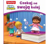 Fisher Price Little People. Czekaj na swoją kolej