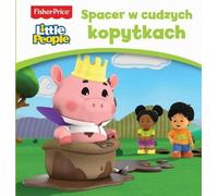 Fisher Price Little People. Marcher dans l'esprit de quelqu'un d'autre...