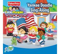 Fisher Price Little People: Yankee Doodle Sing-Along by Fisher Price Little People