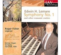 Fisher, Roger - Roger Fisher plays Lemare's 1st Symphony on the Skinner Pipe Organ at St. Peter's Church, Morristown, NJ (US Import)