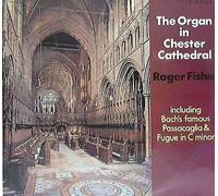 FISHER, Roger - The Organ in Chester Cathedral / VPS 1044