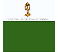 Fisher, Scott - Fleeing Towards Creation