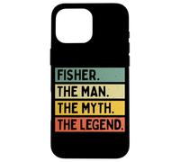 Fisher The Man The Myth The Legend Citation personnalisée Amusante Coque pour iPhone 16 Pro Max