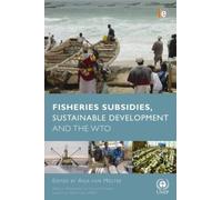 Fisheries Subsidies, Sustainable Development And The Wto