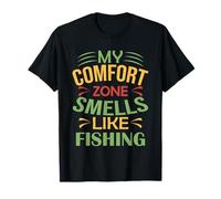 Fisherman Funny Angling My Comfort Zone Sent la pêche T-Shirt