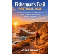 Fisherman’s Trail Portugal 2026: Complete Rota Vicentina Guide with Daily Itineraries, Booking Tips, Packing Lists, GPS Routes & Essential Travel Advice