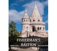 Fisherman's Bastion: 40 Cool Pictures That Create An Idea For You About Fisherman's Bastion- Perfect Gift for tourism & travel lovers.....Relaxing & Meditation.