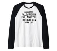 Fishers of Men Mark 1:17 Verse de la Bible Citation de Jésus Manche Raglan