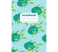 Fishes Swimming In The Blue Sea: Notebook