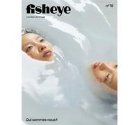 Fisheye,76:le documentaire face a l'identite - Collectif - Fisheye - broché - Revue