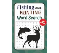Fishing And Hunting Word Search Puzzle Book: Word Search with Easy to Read Print about Outdoors, Wilderness, Camping..| 6x9 Inches, 110 Pages | Gift for Vacations, Holidays, and Leisure Time
