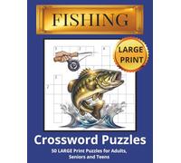Fishing Crossword Puzzles: 50 Fun & Challenging Large Print Crossword Puzzles about Fishing, Outdoors, Wildlife and More | 8.5x11 inches, 110 pages... Gift for Vacations, Holidays and Relaxation