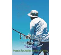Fishing Crossword Puzzles: Crossword Puzzles with Easy to Read Print about Fishing, Fish, Outdoors, and More | 6 x9 inches, 120 pages | 50+ Puzzles... ... idea for Vacations, Holidays, and Relaxation.