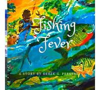 Fishing Fever: Have You Ever Caught the FISHING FEVER?